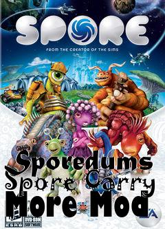 Box art for Sporedums Spore Carry More Mod