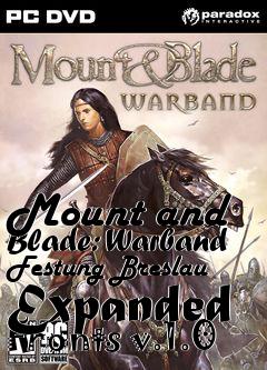 Box art for Mount and Blade: Warband Festung Breslau Expanded Fronts v.1.0