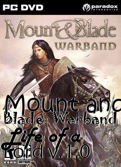 Box art for Mount and Blade: Warband Life of a Lord v.1.0