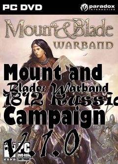 Box art for Mount and Blade: Warband 1812 Russian Campaign v.1.0