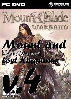 Box art for Mount and Blade: Warband Lost Kingdoms v.4