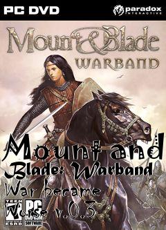 Box art for Mount and Blade: Warband War became Worse v.0.3