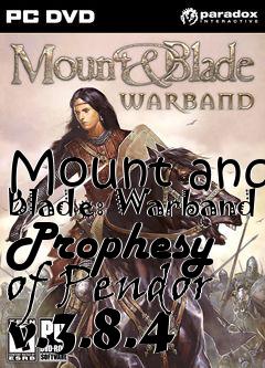 Box art for Mount and Blade: Warband Prophesy of Pendor v.3.8.4