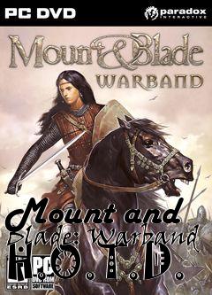 Box art for Mount and Blade: Warband H.O.T.D.