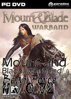 Box art for Mount and Blade: Warband Bear Force II v.0.72