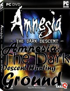 Box art for Amnesia: The Dark Descent Hunting Ground