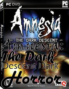Box art for Amnesia: The Dark Descent Dark Horror