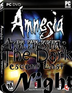 Box art for Amnesia: The Dark Descent Last Night