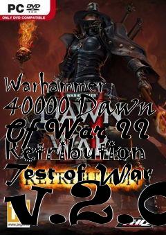 Box art for Warhammer 40000 Dawn Of War II Retribution Test of War v.2.0