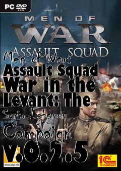 Box art for Men of War: Assault Squad War in the Levant: The Syria-Lebanon Campaign v.0.2.5