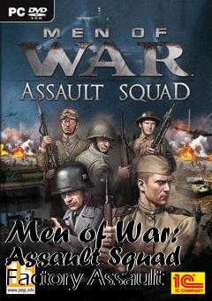 Box art for Men of War: Assault Squad Factory Assault