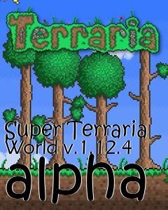 Box art for Super Terraria World v.1.12.4 alpha
