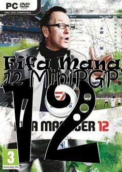 Box art for Fifa Manager 12 MiniPGP 12