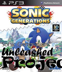 Box art for Sonic Generations Unleashed Project