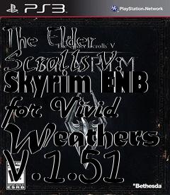 Box art for The Elder Scrolls V: Skyrim ENB for Vivid Weathers v.1.51