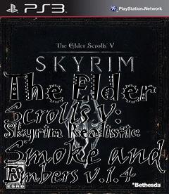 Box art for The Elder Scrolls V: Skyrim Realistic Smoke and Embers v.1.4