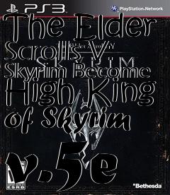 Box art for The Elder Scrolls V: Skyrim Become High King of Skyrim v.5e