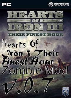 Box art for Hearts Of Iron 3 Their Finest Hour Zombie Mod v.0.7
