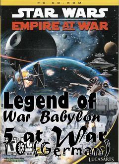 Box art for Legend of War  Babylon 5 at War 1.0 (German)