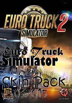 Box art for Euro Truck Simulator 2 Monster Skin Pack v.5032015