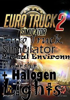 Box art for Euro Truck Simulator 2 Real Environment Dimension + Halogen Lights