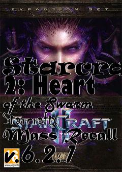 Box art for Starcraft 2: Heart of the Swarm Starcraft: Mass Recall v.6.2.1