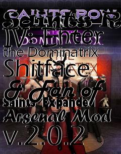 Box art for Saints Row IV: Enter the Dominatrix Shitface & Fan of Saints