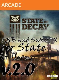 Box art for ENB and SweetFX for State of Decay v.2.0