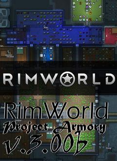 Box art for RimWorld Project Armory v.3.00b