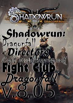 Box art for Shadowrun: Dragonfall - Directors Cut Underground Fight Club Dragonfall v.8.05
