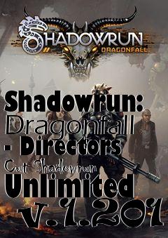 Box art for Shadowrun: Dragonfall - Directors Cut Shadowrun Unlimited  v.1.201