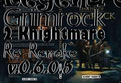 Box art for Legend Of Grimrock 2 Knightmare Re-Remake  v.0.6.0.5