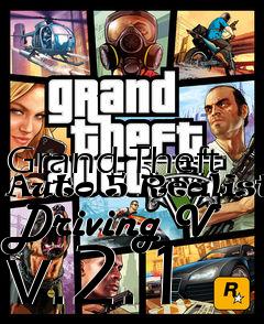 Box art for Grand Theft Auto 5 Realistic Driving V v.2.1