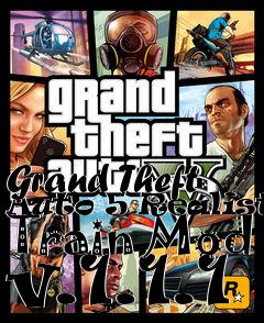 Box art for Grand Theft Auto 5 Realistic Train Mod v.1.1.1