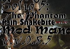Box art for Metal Gear Solid 5: The Phantom Pain Snakebite Mod Manager v.v.0.8.5