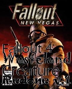 Box art for Fallout 4 Wasteland Creature Redone v.1.1