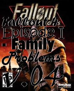 Box art for Fallout 4 Episode I - Family Problems v.04