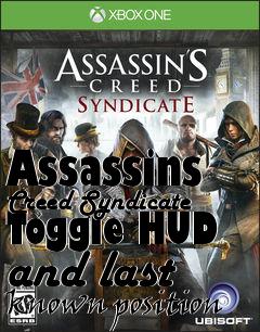 Box art for Assassins Creed Syndicate Toggle HUD and last known position