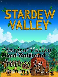 Box art for Stardew Valley Fixed Railroad Access to Summit v.1.2