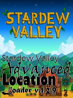 Box art for Stardew Valley Advanced Location Loader v.1.2.9