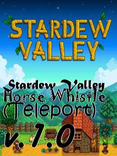 Box art for Stardew Valley Horse Whistle (Teleport) v.1.0