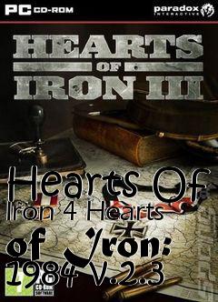 Box art for Hearts Of Iron 4 Hearts of Iron: 1984 v.2.3