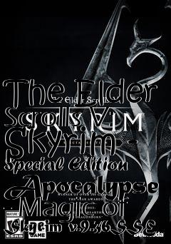 Box art for The Elder Scrolls V: Skyrim - Special Edition Apocalypse - Magic of Skyrim v.9.36SSE