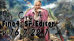 Box art for Far Cry 4 Fino4: SP-Editor v.16.7.22.1