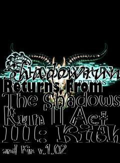 Box art for Shadowrun Returns From The Shadows Run � Act III: Kith and Kin v.1.02