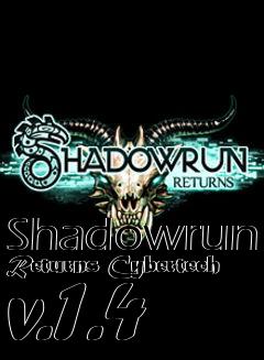 Box art for Shadowrun Returns Cybertech v.1.4