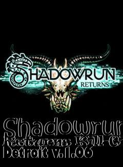 Box art for Shadowrun Returns Kill-City Detroit v.1.06