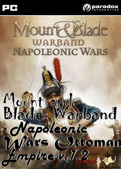 Box art for Mount and Blade: Warband - Napoleonic Wars Ottoman Empire v.1.2