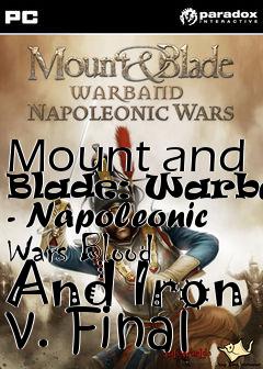 Box art for Mount and Blade: Warband - Napoleonic Wars Blood And Iron v. Final
