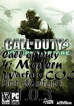 Box art for Call of Duty 4: Modern Warfare COD4 Bot Warfare v.1.0.3